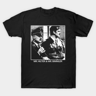 Mr. Hilter & Mr. Bimmler T-Shirt